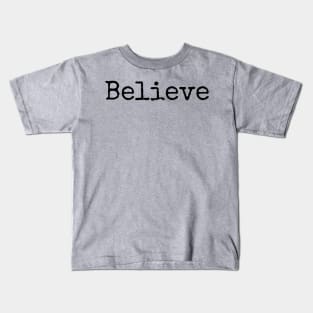 Believe in Yourself! Kids T-Shirt